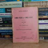 OTTO FUNCKE - LIMBA VECHE SI LIMBA NOUA , TRAD. I.E. TOROUTIU , 1915