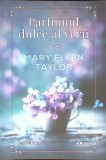 Parfumul Dulce al Verii - Mary Ellen Taylor, Litera, 2021, Blue Moon, Roman, Beletristica, 372 pagini