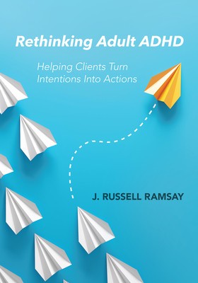 Rethinking Adult ADHD: Helping Clients Turn Intentions Into Actions foto