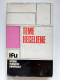 Teme Hegeliene. Studii - Andrei Marga, Vasile Musca, Editura Dacia, 1982