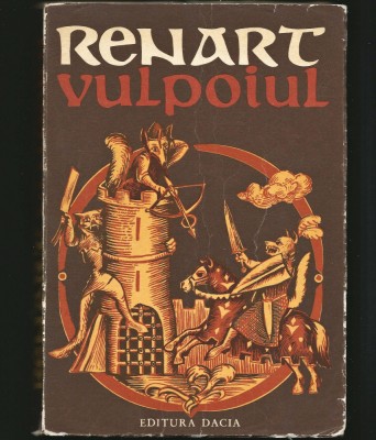 RENART, VULPOIUL - POEM MEDIEVAL, FRUMOS ILUSTRAT DE FLORIN CREANGĂ - ED. DACIA foto