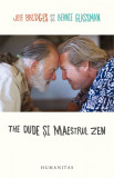 The Dude si maestrul zen