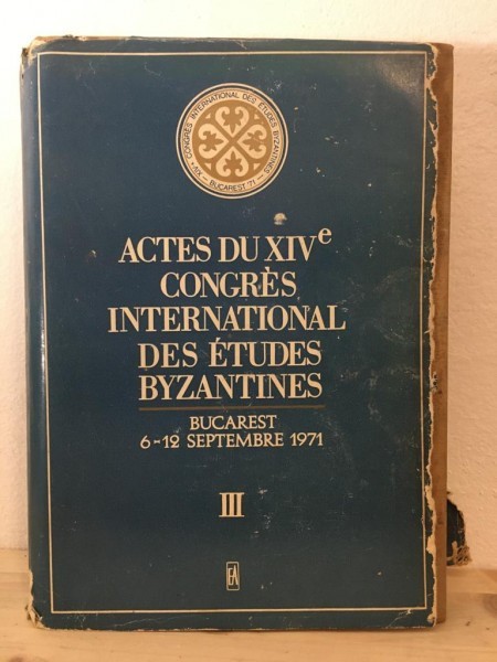 M. Berza, E. Stanescu - Actes du XIV Congres International des Etudes Byzantines