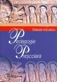 Pedagogie preșcolară de Elisabeta Voiculescu