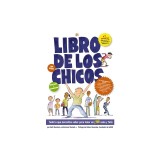 El Libro de Los Chicos: Todo Lo Que Necesitas Saber Para Tener Un