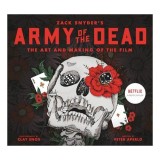 Army of the Dead: The Making of the Film - Companion Book by Zach Snyder (English)