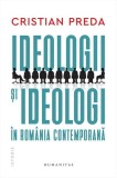 Carti Istorie Ideologii Ideologi Romania Contemporana Hardcover Humanitas