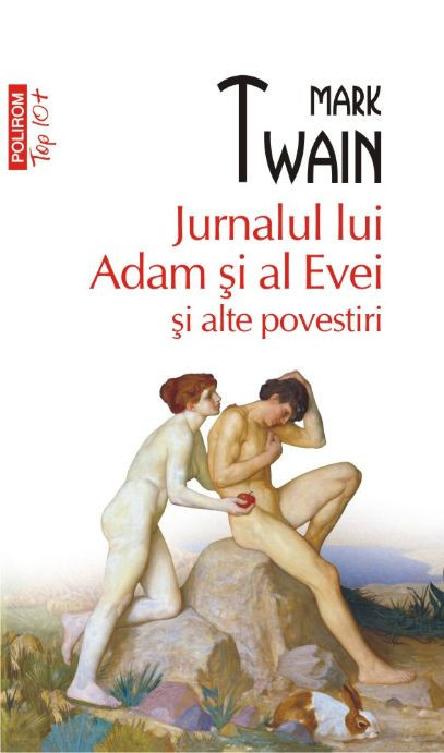 Jurnalul lui Adam si al Evei si alte povestiri &ndash; Mark Twain