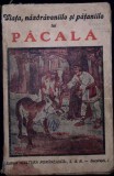 VIATA, NAZDRAVANIILE SI PATANIILE LUI PACALA, POVESTIRI POPULARE-GEORGE B. RARES-281607