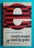 Dan Laurentiu &ndash; Eseuri asupra starii de gratie ( prima editie )
