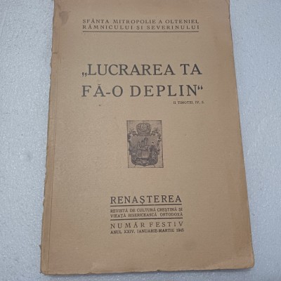 LUCRAREA FA-O DEPLIN-REVISTA,, RENASTEREA&amp;quot;.NUMAR FESTIV IAN.- MARTIE 1945 S3 foto