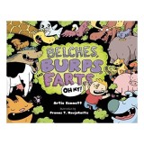Belches, Burps and Farts, Oh My!