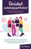 Ghidul adolescentelor pentru supraviețuirea &icirc;n liceu, prietenii și mediul online - Paperback brosat - Lucie Hemmen - Herald