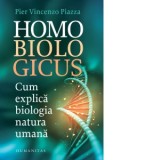 Homo biologicus. Cum explica biologia natura umana - Ines Simionescu, Pier Vincenzo Piazza