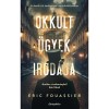 Okkult &uuml;gyek irod&aacute;ja - Eric Fouassier, 2024