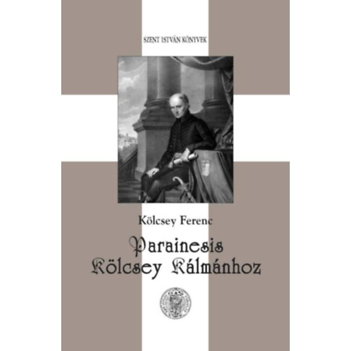 Parainesis K&ouml;lcsey K&aacute;lm&aacute;nhoz - K&ouml;lcsey Ferenc