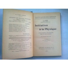 INITIATION A LA PHYSIQUE - F. CARRE (INTRODUCERE IN FIZICA)
