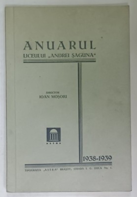 ANUARUL LICEULUI &amp;#039; ANDREI SAGUNA &amp;#039; , 1938 - 1939 foto
