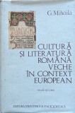 Cultura si literatura veche in context european - 1979 - G. Mihaila (xx839)