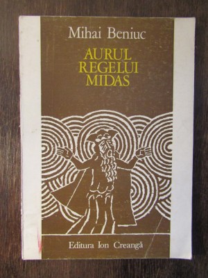 Mihai Beniuc - Aurul regelui Midas foto