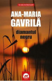 Diamantul negru - Ana-Maria Gavrila