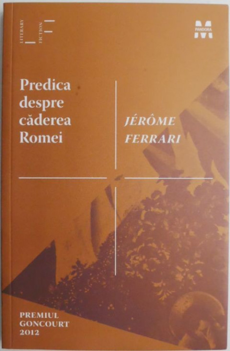 Predica despre caderea Romei &ndash; Jerome Ferrari