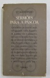 SERMOES PARA A PASCOA de STO. AGOSTINHO , 1982