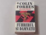 COLIN FORBES - FUHRERUL SI DAMNATII