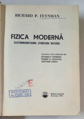 FIZICA MODERNA , ELECTROMAGNETISMUL , STRUCTURA MATERIEI , VOLUMUL II de RICHARD P. FEYNMAN , 1970 foto