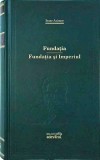 Isaac Asimov - Fundatia. Fundatia si imperiul