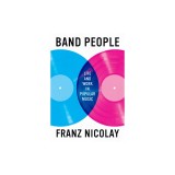 Band People: Life and Work in Popular Music