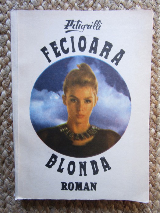 PITIGRILLI - FECIOARA BLONDA