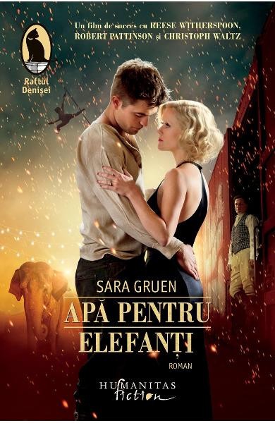 Apa Pentru Elefanti, Sara Gruen - Editura Humanitas Fiction