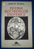 Jean M Riviere - Istoria doctrinelor esoterice. Ezoterism &amp; Spiritualitate. Carte brosata, stare buna
