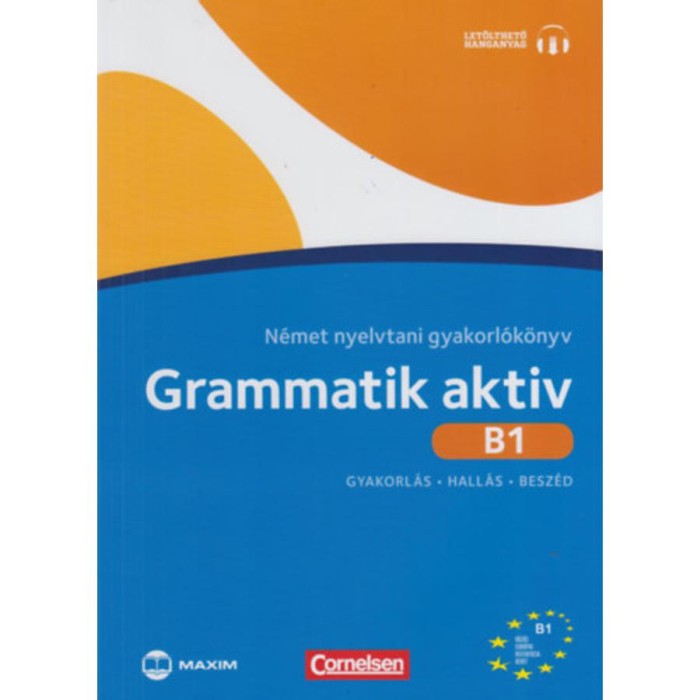 Grammatik aktiv B1 N&eacute;met nyelvtani gyakorl&oacute;k&ouml;nyv - let&ouml;lthető hanganyaggal - Ute Voss