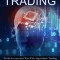 Algorithmic Trading: Tricks to Learn and Win With Algorithmic Trading (The Completely New Guide to Machine Learning for Algorithmic Trading