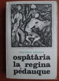 Anatole France - Ospătăria La Regina Pedauque