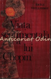 Viata Sentimentala Chopin - Emile Vuillermoz, Bucuresti 1967, Biografie, Arta Muzicala, Limba Romana, 106 Pagini