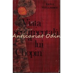 Viata Sentimentala A Lui Chopin - Emile Vuillermoz