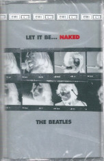 Caseta The Beatles ?? Let It Be... Naked, originala, sigilata, holograma foto