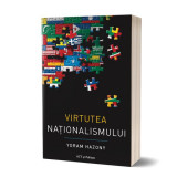 Virtutea naționalismului - Paperback - Yoram Hazony - Act și Politon