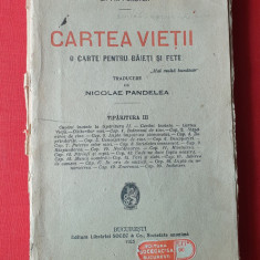 Cartea Vietii - Religie si spiritualitate - Editura Soccec, Bucuresti anul 1925