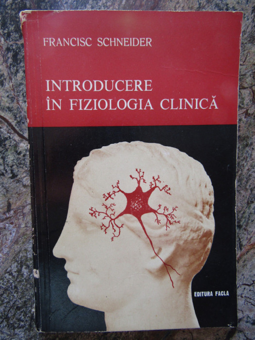 Introducere &icirc;n fiziologia clinică - Francisc Schneider