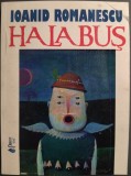 Cumpara ieftin IOANID ROMANESCU - HALABUS (VERSURI / SELECTIE, PREFATA SI ITINERAR BIOGRAFIC DE DANIEL CORBU) [2009]