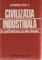 Civilizatia industriala in confruntare cu sine insasi foto