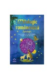 Cumpara ieftin Mitologie Romaneasca: Antologie