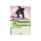 Channel your English Upper-Intermediate Teacher&#039;s book - H. Q. Mitchell