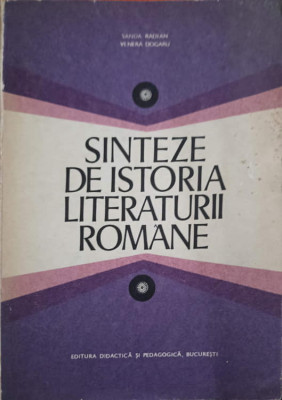 SINTEZE DE ISTORIA LITERATURII ROMANE-SANDA RADIAN, VENERA DOGARU-102955 foto