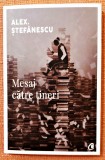 Mesaj catre tineri. Redescoperiti literatura! - Alex. Stefanescu