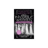 A Haunted History of Invisible Women: True Stories of America's Ghosts